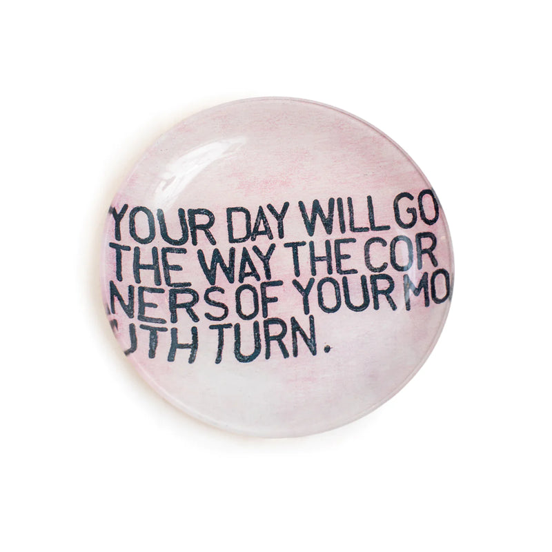 Your Day Will Go Round Plate
