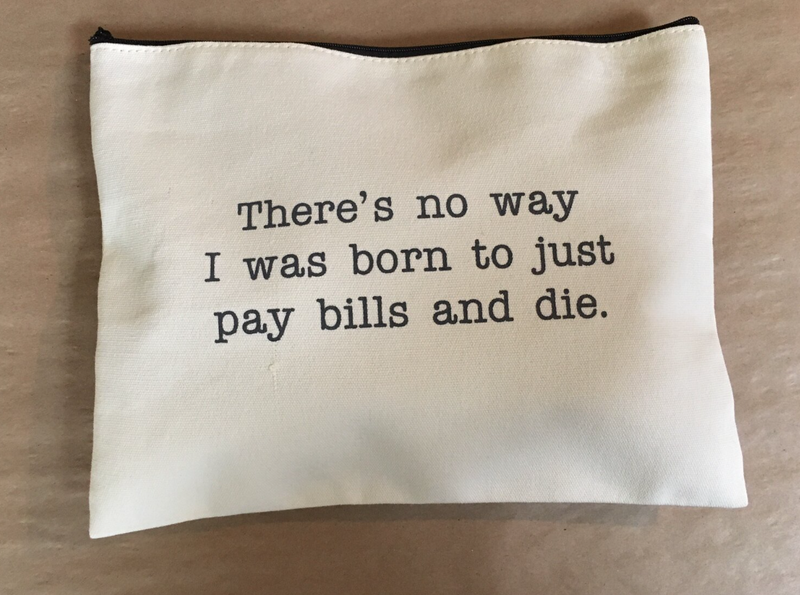 Pay Bills and Die Zipper Pouch